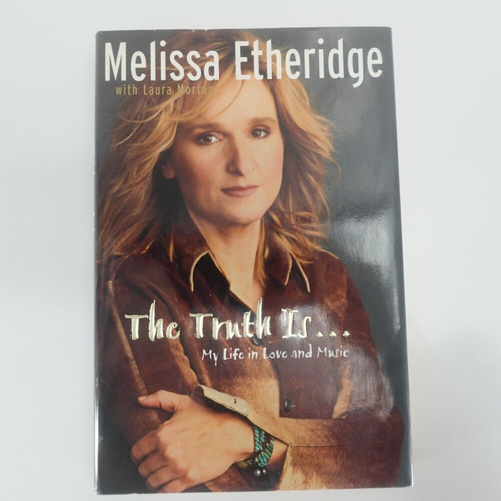 The Truth Is Melissa Etheridge 2001 First Edition Autobiography Music